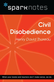 Title: Civil Disobedience (SparkNotes Philosophy Guide), Author: SparkNotes