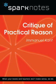 Title: Critique of Practical Reason (SparkNotes Philosophy Guide), Author: SparkNotes