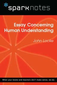 Title: Essay Concerning Human Understanding (SparkNotes Philosophy Guide), Author: SparkNotes