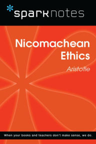 Title: Nicomachean Ethics (SparkNotes Philosophy Guide), Author: SparkNotes