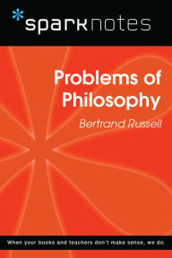 Title: Problems of Philosophy (SparkNotes Philosophy Guide), Author: SparkNotes
