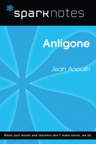 Title: Antigone (SparkNotes Literature Guide), Author: SparkNotes