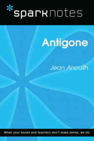 Title: Antigone (SparkNotes Literature Guide), Author: SparkNotes
