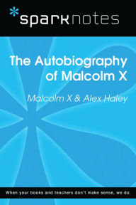 Title: Autobiography of Malcolm X (SparkNotes Literature Guide), Author: SparkNotes