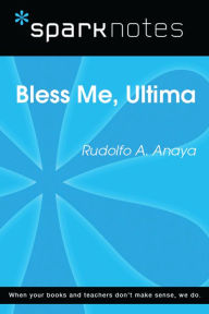 Title: Bless Me Ultima (SparkNotes Literature Guide), Author: SparkNotes