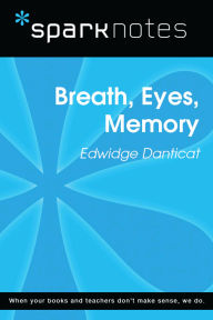 Title: Breath, Eyes, Memory (SparkNotes Literature Guide), Author: SparkNotes