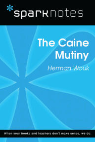 Title: The Caine Mutiny (SparkNotes Literature Guide), Author: SparkNotes