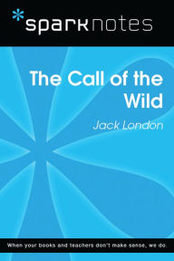 Title: Call of the Wild (SparkNotes Literature Guide), Author: SparkNotes