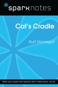 Title: Cat's Cradle (SparkNotes Literature Guide), Author: SparkNotes