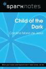 Child of the Dark (SparkNotes Literature Guide)