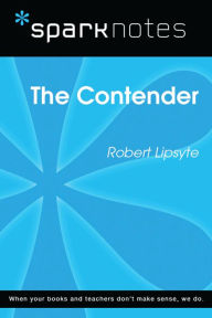 Title: The Contender (SparkNotes Literature Guide), Author: SparkNotes
