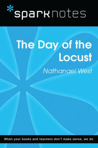 Title: The Day of the Locust (SparkNotes Literature Guide), Author: SparkNotes