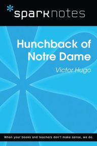 Title: Hunchback of Notre Dame (SparkNotes Literature Guide), Author: SparkNotes
