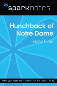 Title: Hunchback of Notre Dame (SparkNotes Literature Guide), Author: SparkNotes