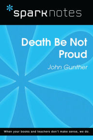 Title: Death Be Not Proud (SparkNotes Literature Guide), Author: SparkNotes