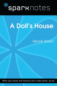 Title: A Doll's House (SparkNotes Literature Guide), Author: SparkNotes
