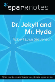 Title: Dr. Jekyll and Mr. Hyde (SparkNotes Literature Guide), Author: SparkNotes
