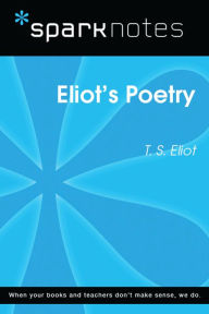 Title: Eliot's Poetry (SparkNotes Literature Guide), Author: SparkNotes