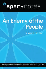 Title: An Enemy of the People (SparkNotes Literature Guide), Author: SparkNotes