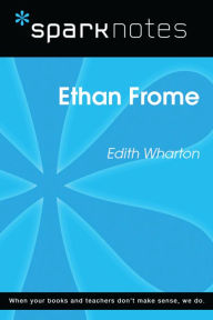 Title: Ethan Frome (SparkNotes Literature Guide), Author: SparkNotes