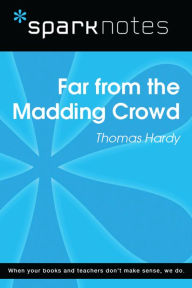 Title: Far from the Madding Crowd (SparkNotes Literature Guide), Author: SparkNotes