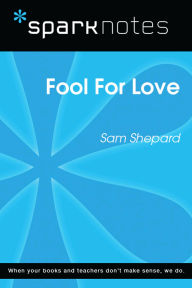 Title: Fool For Love (SparkNotes Literature Guide), Author: SparkNotes