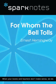 Title: For Whom the Bell Tolls (SparkNotes Literature Guide), Author: SparkNotes