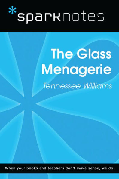 The Glass Menagerie (SparkNotes Literature Guide)