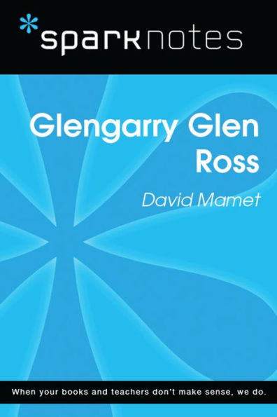 Glenngarry Glen Ross (SparkNotes Literature Guide)