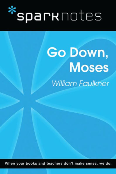 Go Down, Moses (SparkNotes Literature Guide)