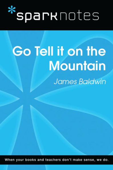 Go Tell It on the Mountain (SparkNotes Literature Guide)