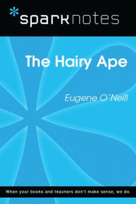 Title: The Hairy Ape (SparkNotes Literature Guide), Author: SparkNotes