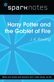 Title: Harry Potter and the Goblet of Fire (SparkNotes Literature Guide), Author: SparkNotes