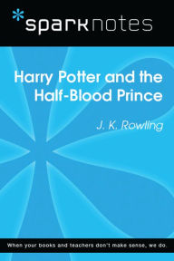 Title: Harry Potter and the Half-Blood Prince (SparkNotes Literature Guide), Author: SparkNotes