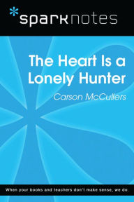 Title: The Heart is a Lonely Hunter (SparkNotes Literature Guide), Author: SparkNotes