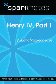 Title: Henry IV, Part I (SparkNotes Literature Guide), Author: SparkNotes