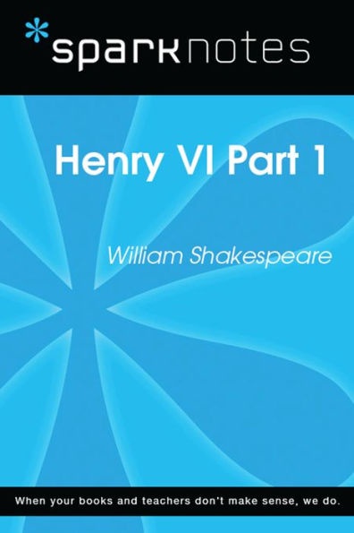 Henry VI Part 1 (SparkNotes Literature Guide)