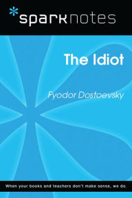 Title: The Idiot (SparkNotes Literature Guide), Author: SparkNotes