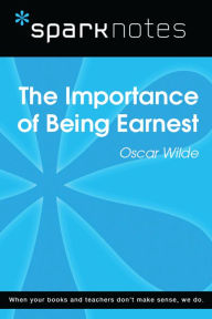 Title: The Importance of Being Earnest (SparkNotes Literature Guide), Author: SparkNotes