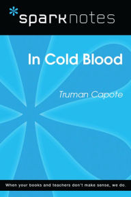 Title: In Cold Blood (SparkNotes Literature Guide), Author: SparkNotes