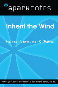Title: Inherit the Wind (SparkNotes Literature Guide), Author: SparkNotes