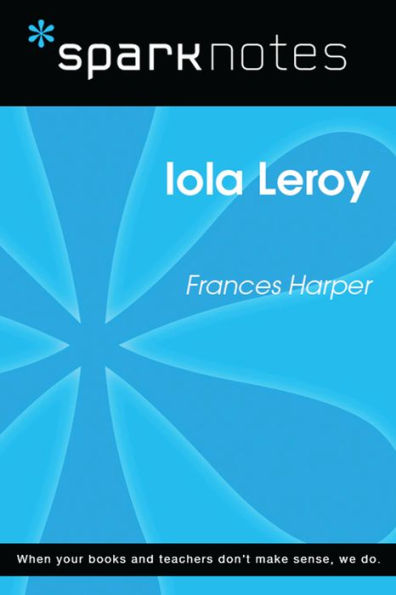 Iola Leroy (SparkNotes Literature Guide)