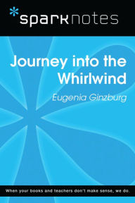 Title: Journey into the Whirlwind (SparkNotes Literature Guide), Author: SparkNotes