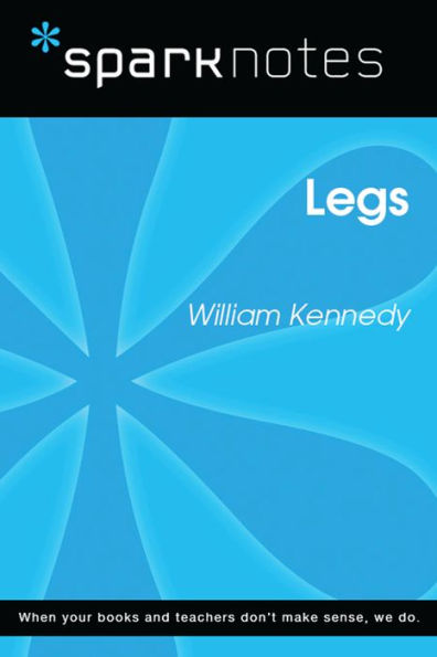 Legs (SparkNotes Literature Guide)