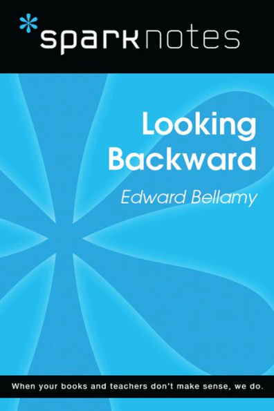 Looking Backward (SparkNotes Literature Guide)