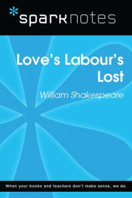 Title: Love's Labours Lost (SparkNotes Literature Guide), Author: SparkNotes