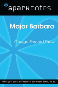 Title: Major Barbara (SparkNotes Literature Guide), Author: SparkNotes