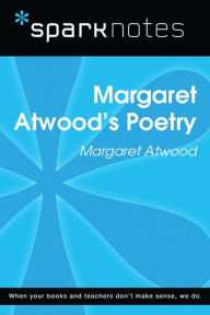 Title: Margaret Atwood's Poetry (SparkNotes Literature Guide), Author: SparkNotes