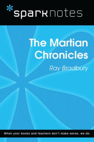 Title: The Martian Chronicles (SparkNotes Literature Guide), Author: SparkNotes