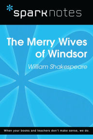 Title: The Merry Wives of Windsor (SparkNotes Literature Guide), Author: SparkNotes